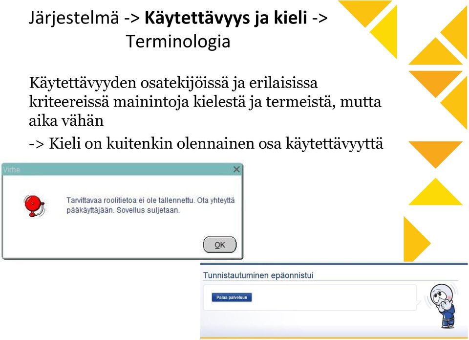 kriteereissä mainintoja kielestä ja termeistä, mutta