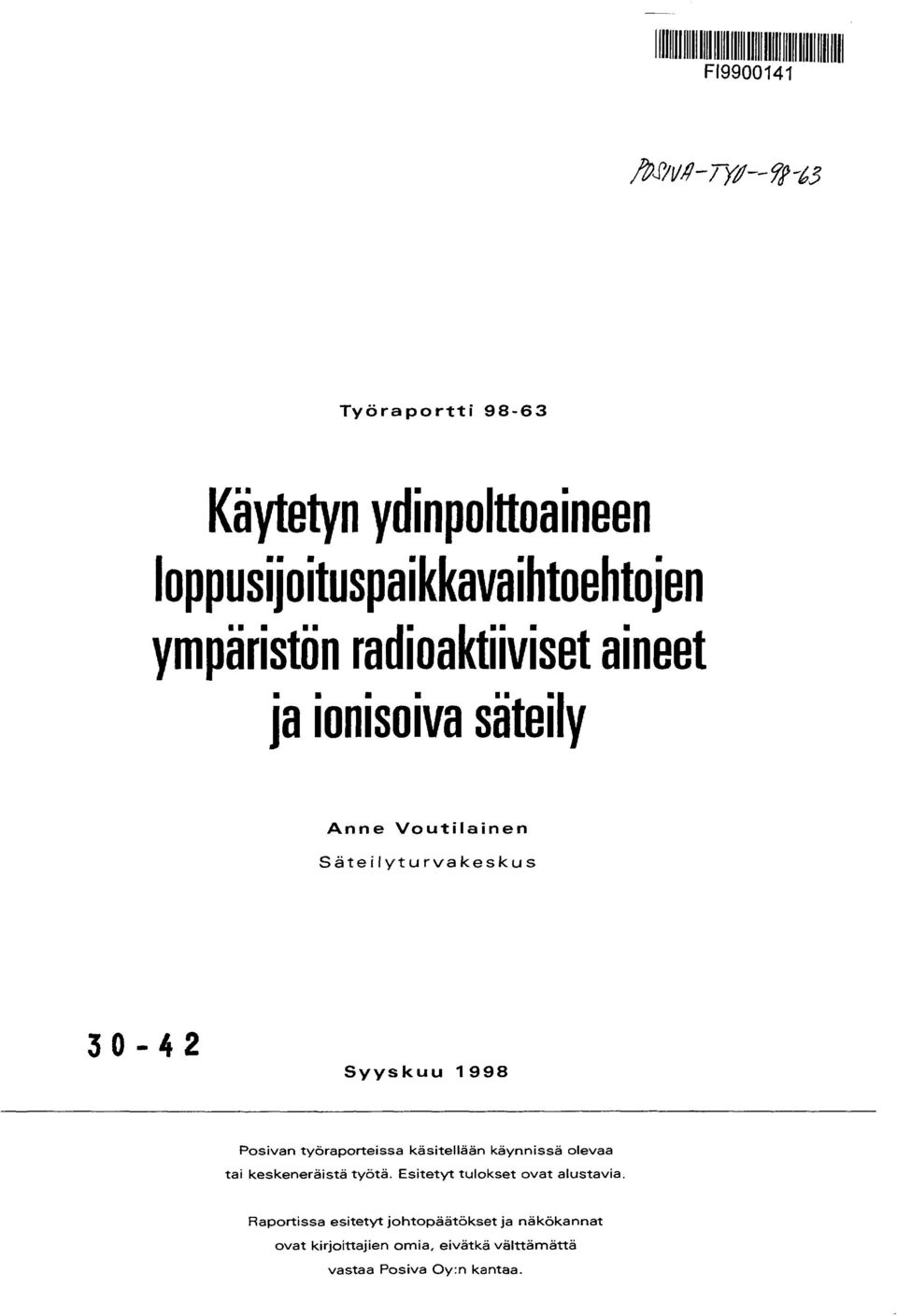 työraporteissa käsitellään käynnissä olevaa tai keskeneräistä työtä. Esitetyt tulokset ovat alustavia.
