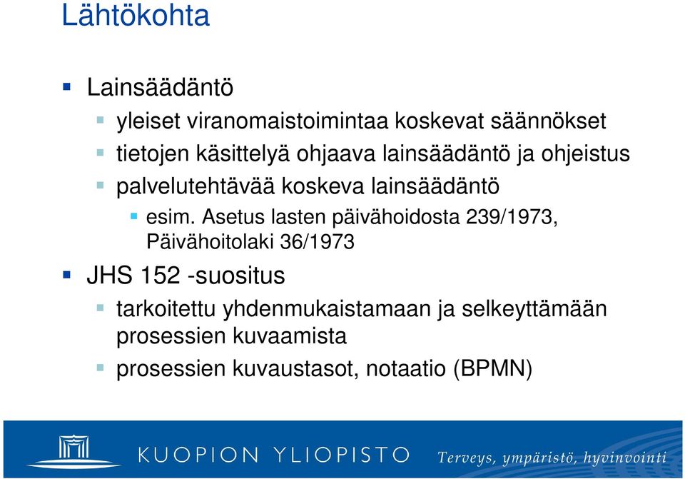 Asetus lasten päivähoidosta 239/1973, Päivähoitolaki 36/1973 JHS 152 -suositus