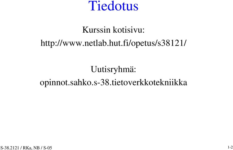 fi/opetus/s38121/ Uutisryhmä: opinnot.