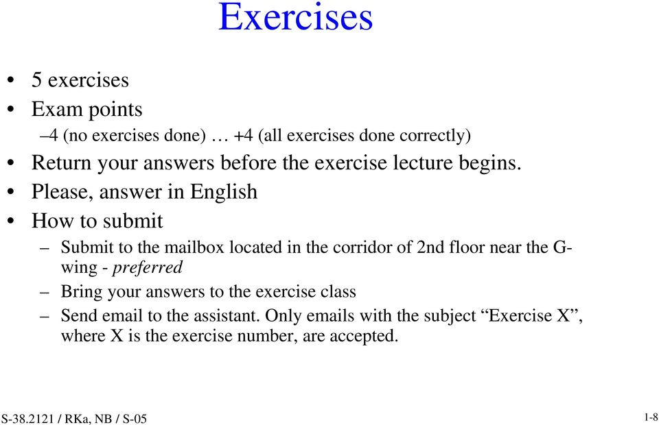 Please, answer in English How to submit Submit to the mailbox located in the corridor of 2nd floor near the G- wing