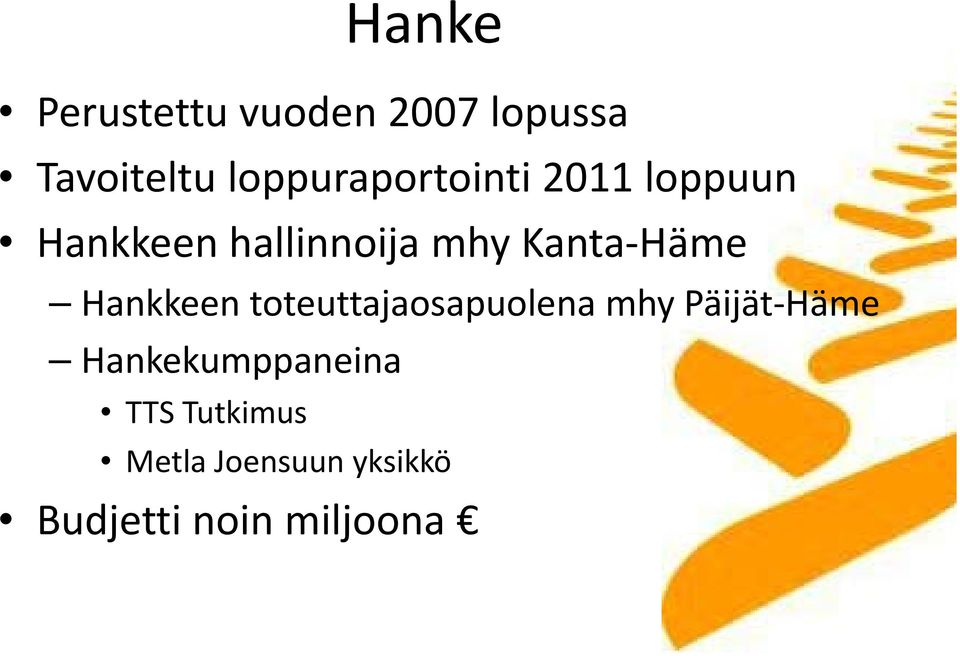 Kanta Häme Hankkeen toteuttajaosapuolena mhy Päijät Häme