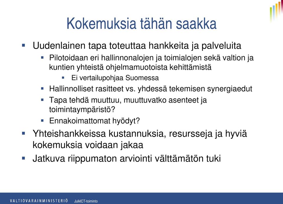 rasitteet vs. yhdessä tekemisen synergiaedut Tapa tehdä muuttuu, muuttuvatko asenteet ja toimintaympäristö?