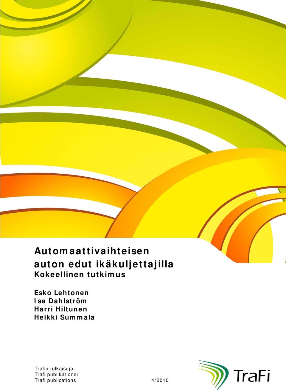 Lehtonen Isa Dahlström Harri Hiltunen Heikki