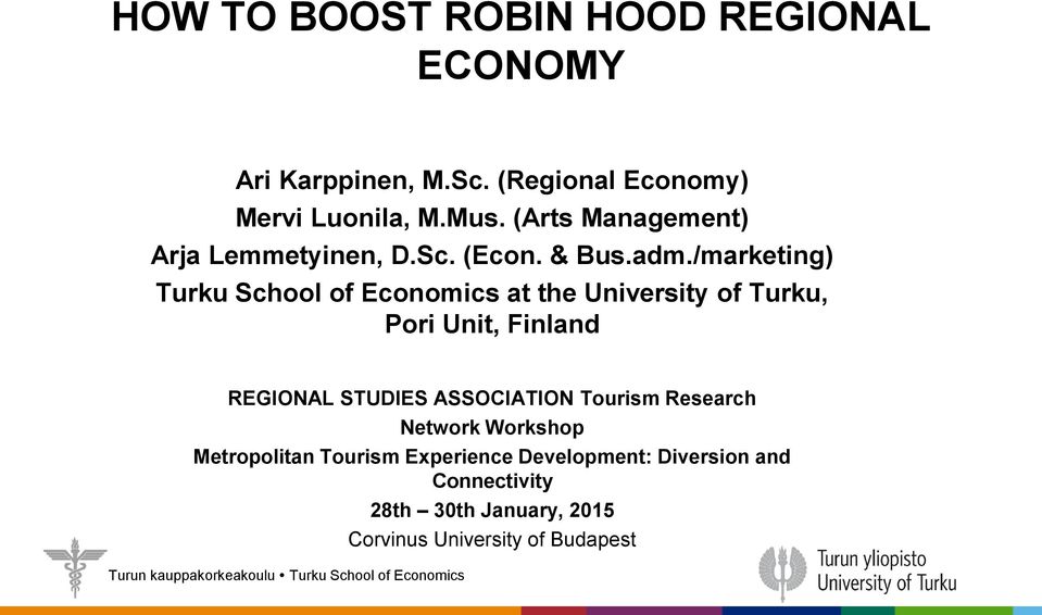 /marketing) Turku School of Economics at the University of Turku, Pori Unit, Finland REGIONAL STUDIES