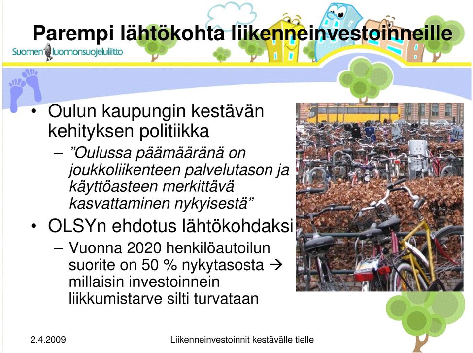 merkittävä kasvattaminen nykyisestä OLSYn ehdotus lähtökohdaksi Vuonna 2020