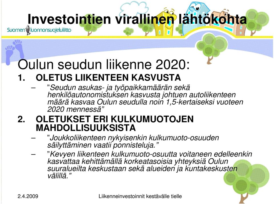 seudulla noin 1,5-kertaiseksi vuoteen 2020 mennessä 2.