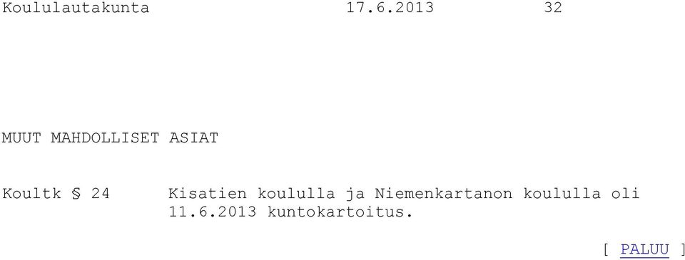 Koultk 24 Kisatien koululla ja