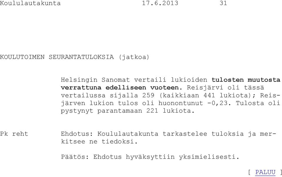 verrattuna edelliseen vuoteen.