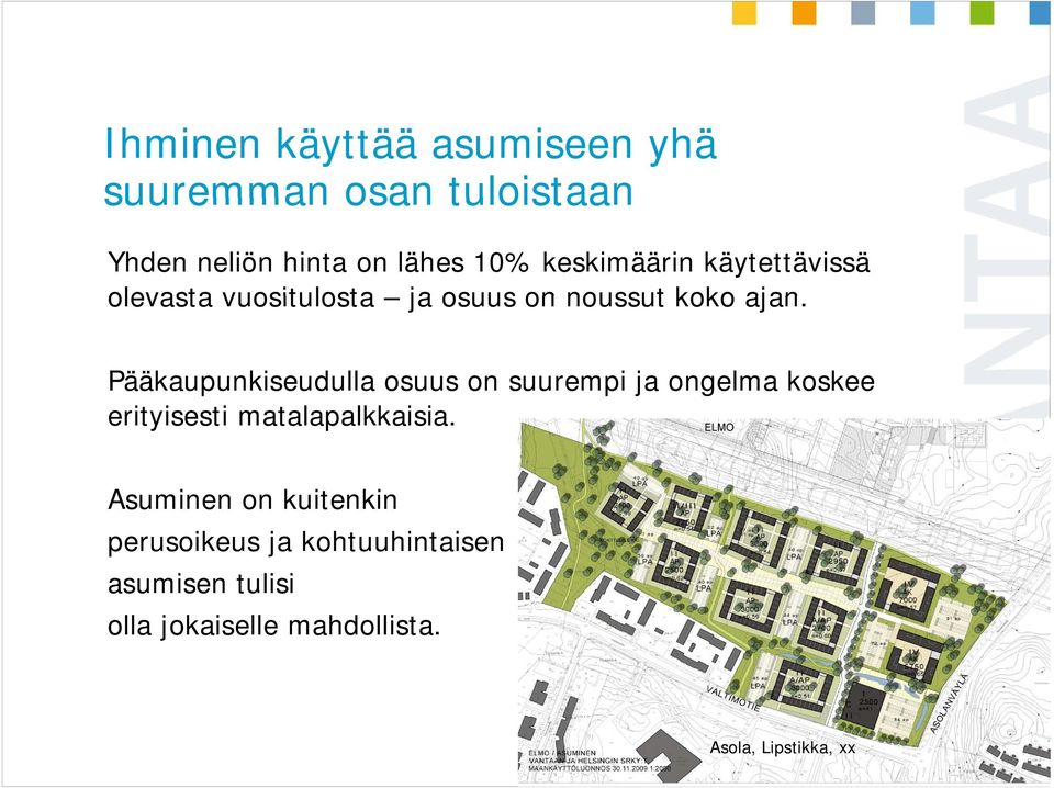 Pääkaupunkiseudulla osuus on suurempi ja ongelma koskee erityisesti matalapalkkaisia.