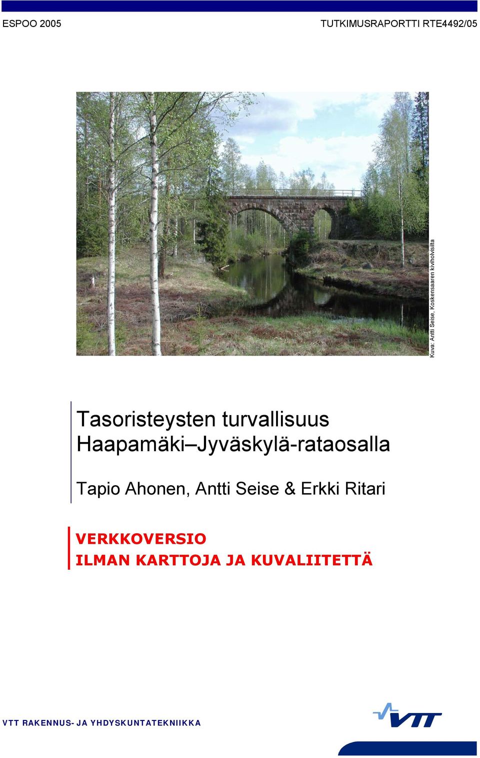 Jyväskylä-rataosalla Tapio Ahonen, Antti Seise & Erkki Ritari