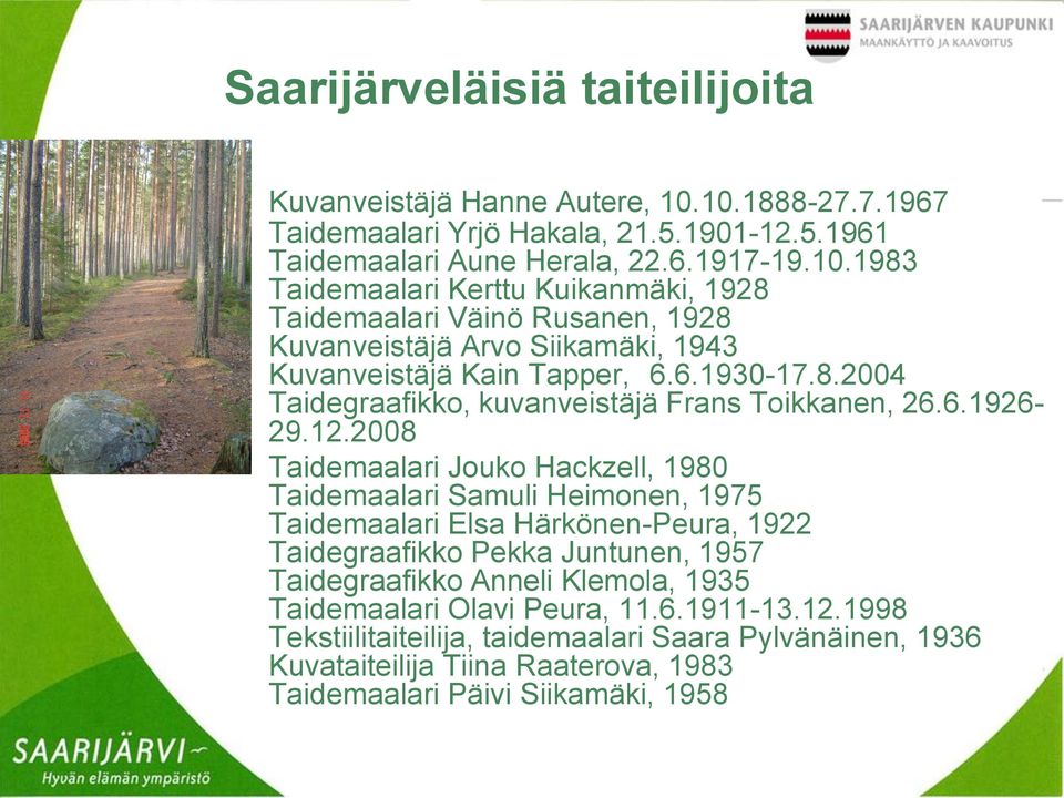 6.1930-17.8.2004 Taidegraafikko, kuvanveistäjä Frans Toikkanen, 26.6.1926-29.12.