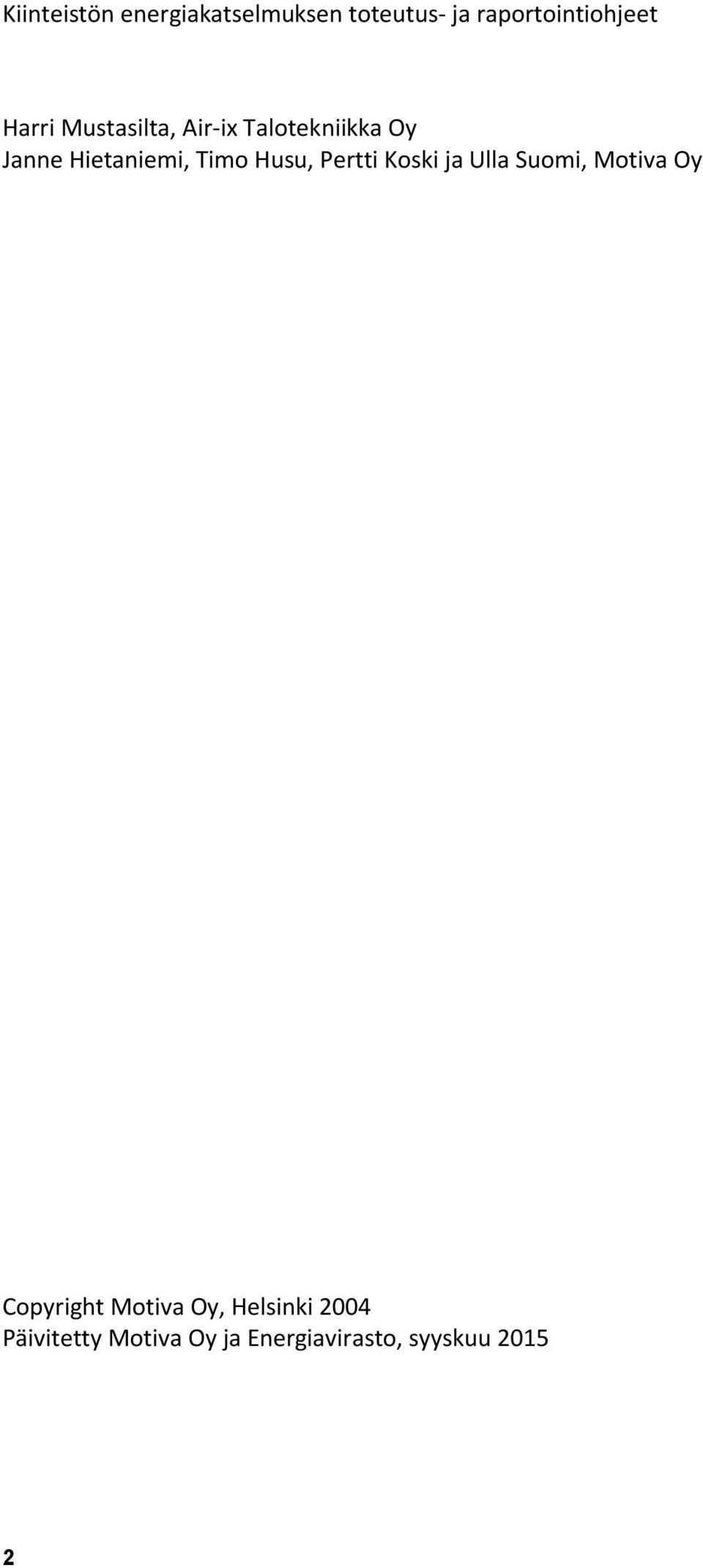 Husu, Pertti Koski ja Ulla Suomi, Motiva Oy Copyright Motiva Oy,