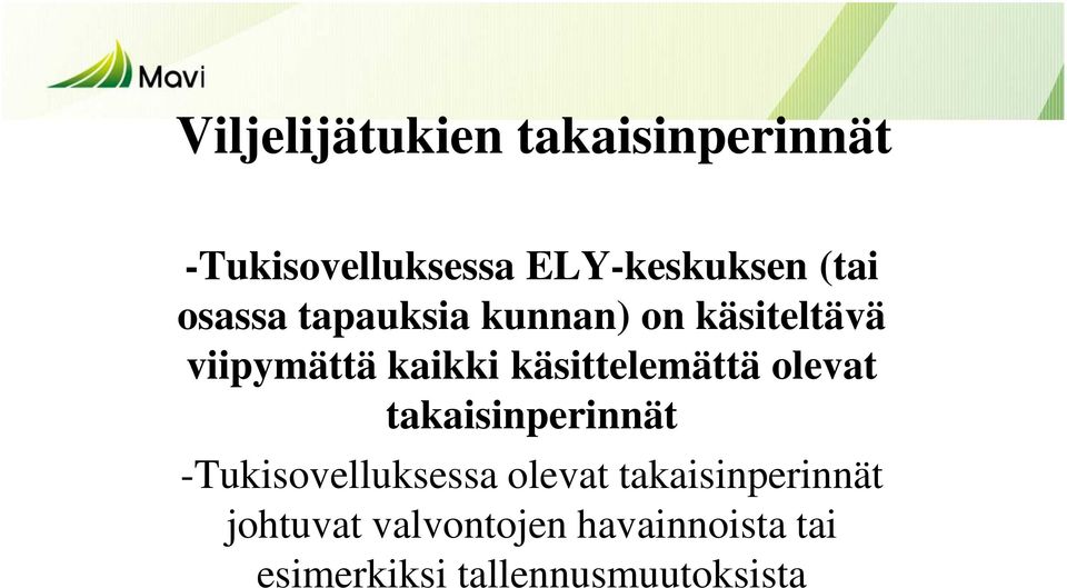 käsittelemättä olevat takaisinperinnät -Tukisovelluksessa olevat