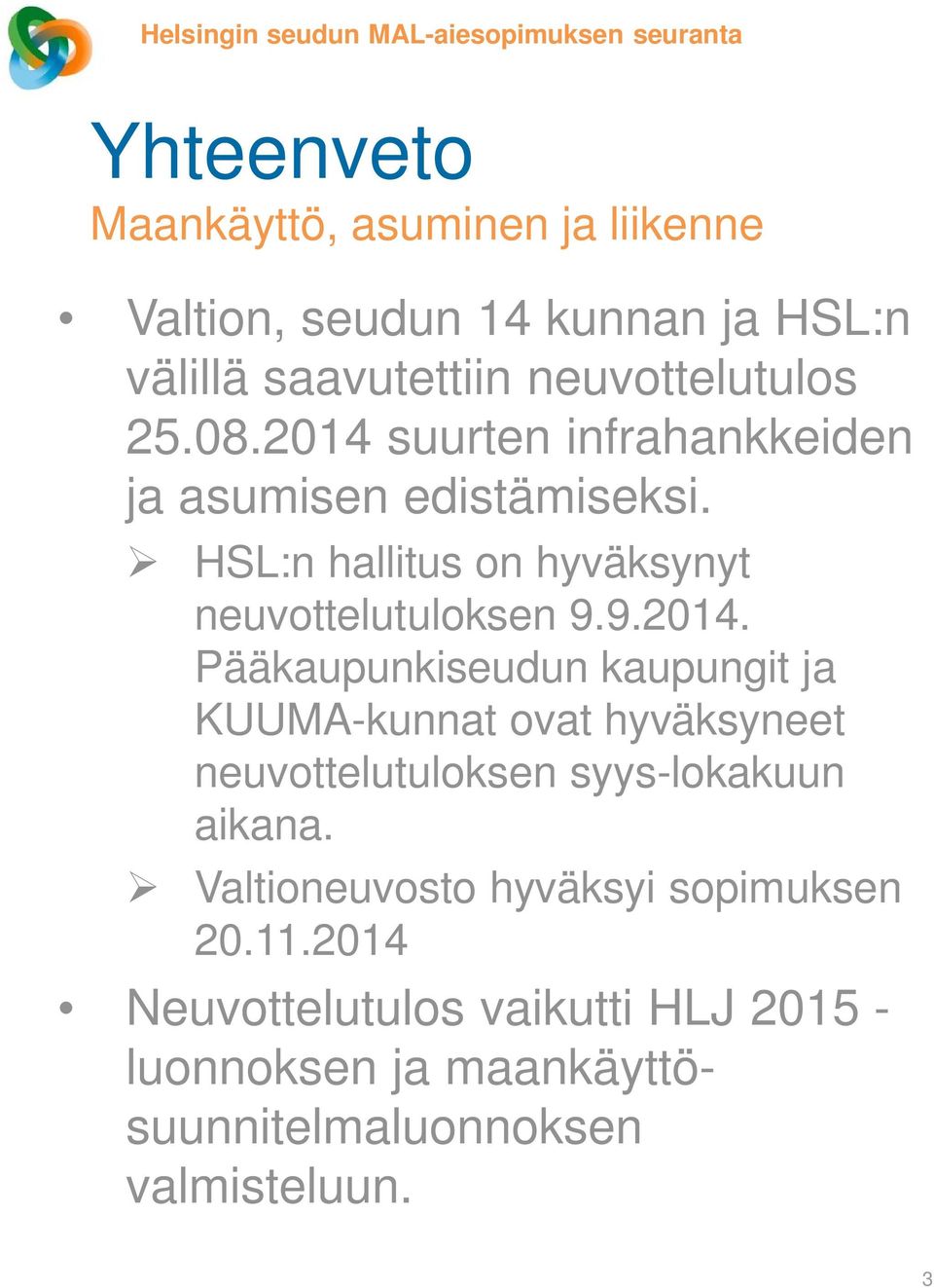 HSL:n hallitus on hyväksynyt neuvottelutuloksen 9.9.2014.