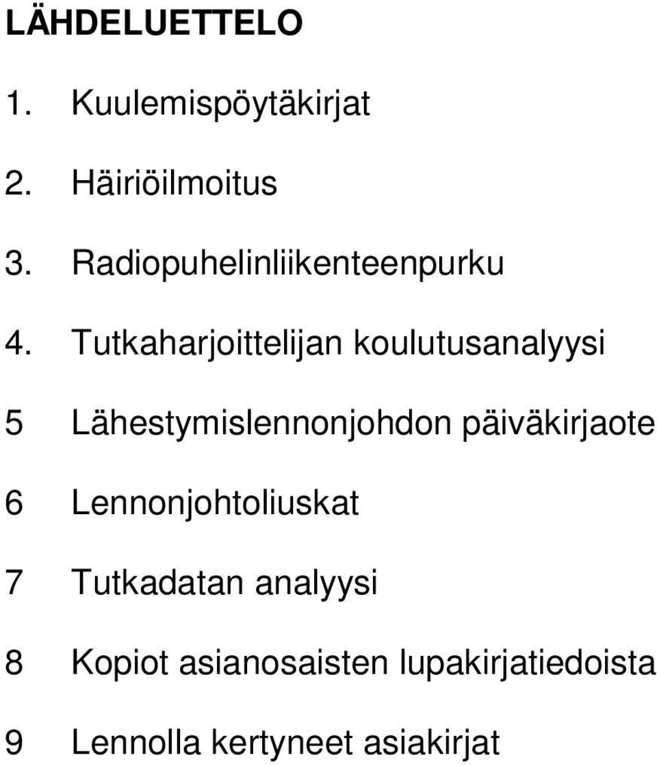 Tutkaharjoittelijan koulutusanalyysi 5 Lähestymislennonjohdon