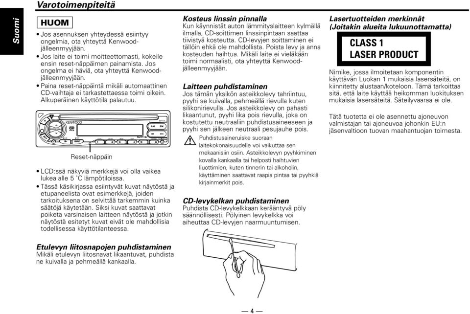 LOUD TI AUD OFF SCRL LCD:ssä näkyviä merkkejä voi olla vaikea lukea alle 5 C lämpötiloissa.