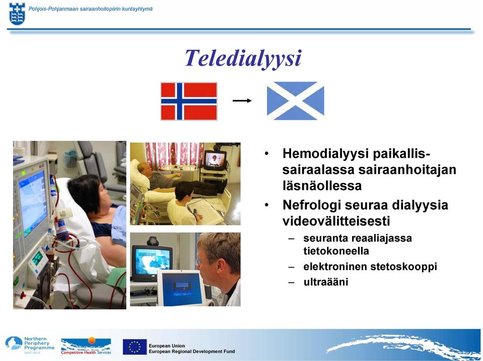 dialyysia videovälitteisesti seuranta