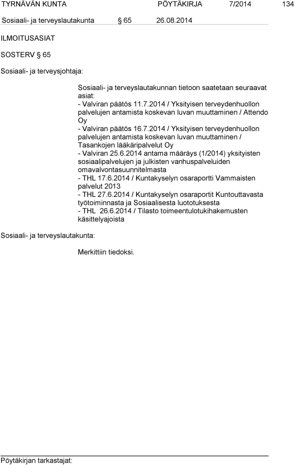 2014 antama määräys (1/2014) yksityisten sosiaalipalvelujen ja julkisten vanhuspalveluiden omavalvontasuunnitelmasta - THL 17.6.