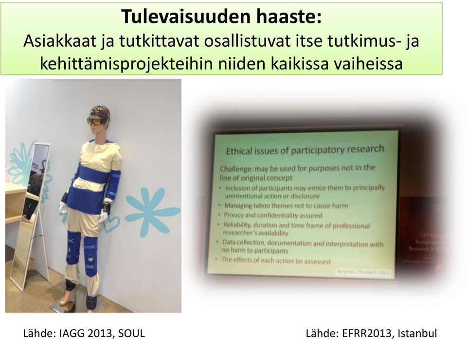 kehittämisprojekteihin niiden kaikissa