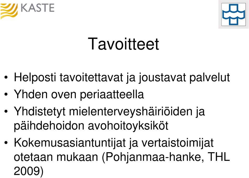 mielenterveyshäiriöiden ja päihdehoidon avohoitoyksiköt