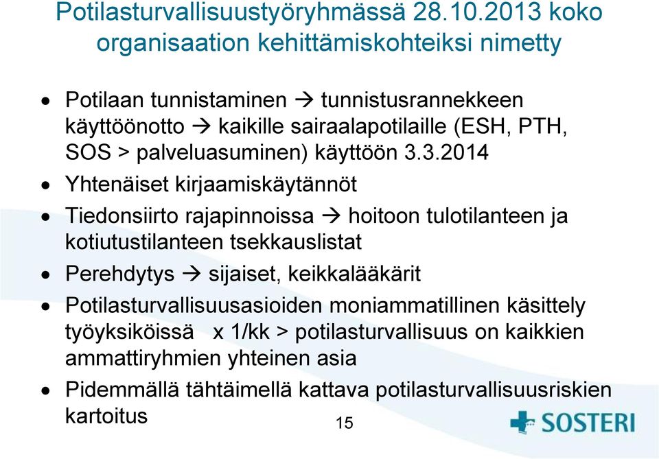 SOS > palveluasuminen) käyttöön 3.