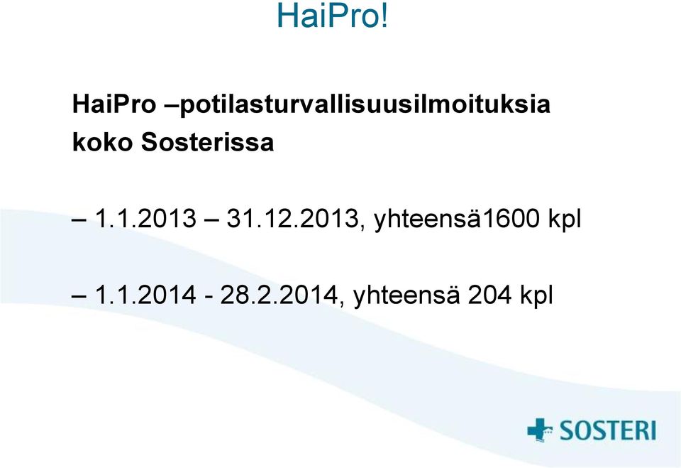 potilasturvallisuusilmoituksia