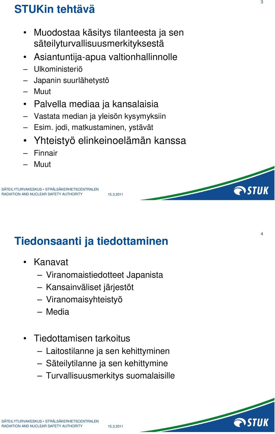 jodi, matkustaminen, ystävät Yhteistyö elinkeinoelämän kanssa Finnair Muut 15.3.