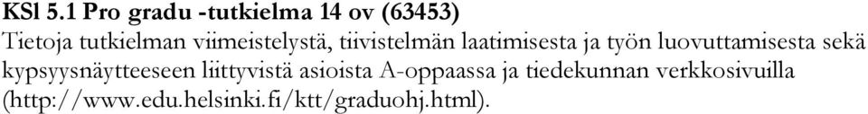 viimeistelystä, tiivistelmän laatimisesta ja työn luovuttamisesta