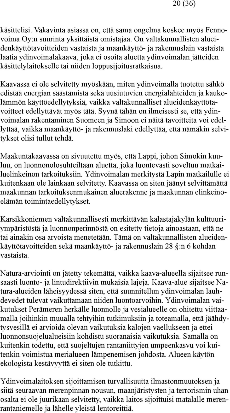 niiden loppusijoitusratkaisua.