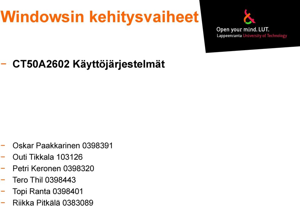 Outi Tikkala 103126 Petri Keronen 0398320