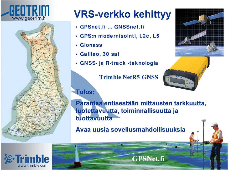 teknologia Tulos: Trimble NetR5 GNSS Parantaa entisestään mittausten