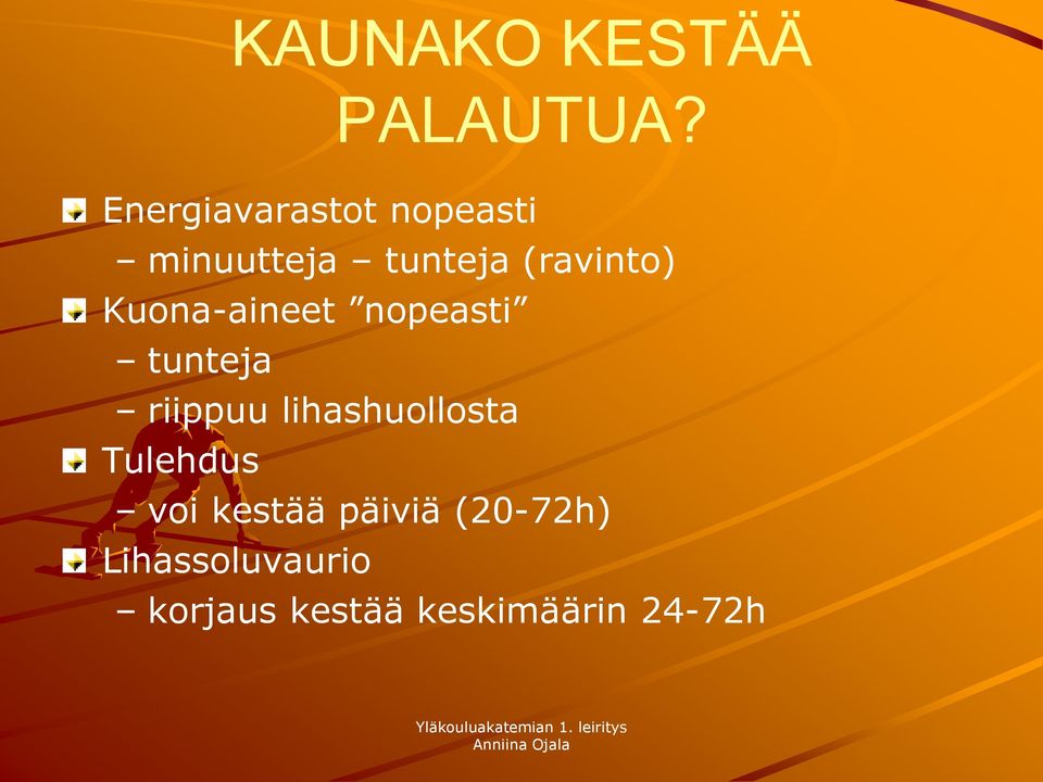 Kuona-aineet nopeasti tunteja riippuu lihashuollosta