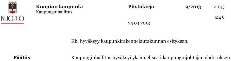 hyväksyy kaupunkirakennelautakunnan