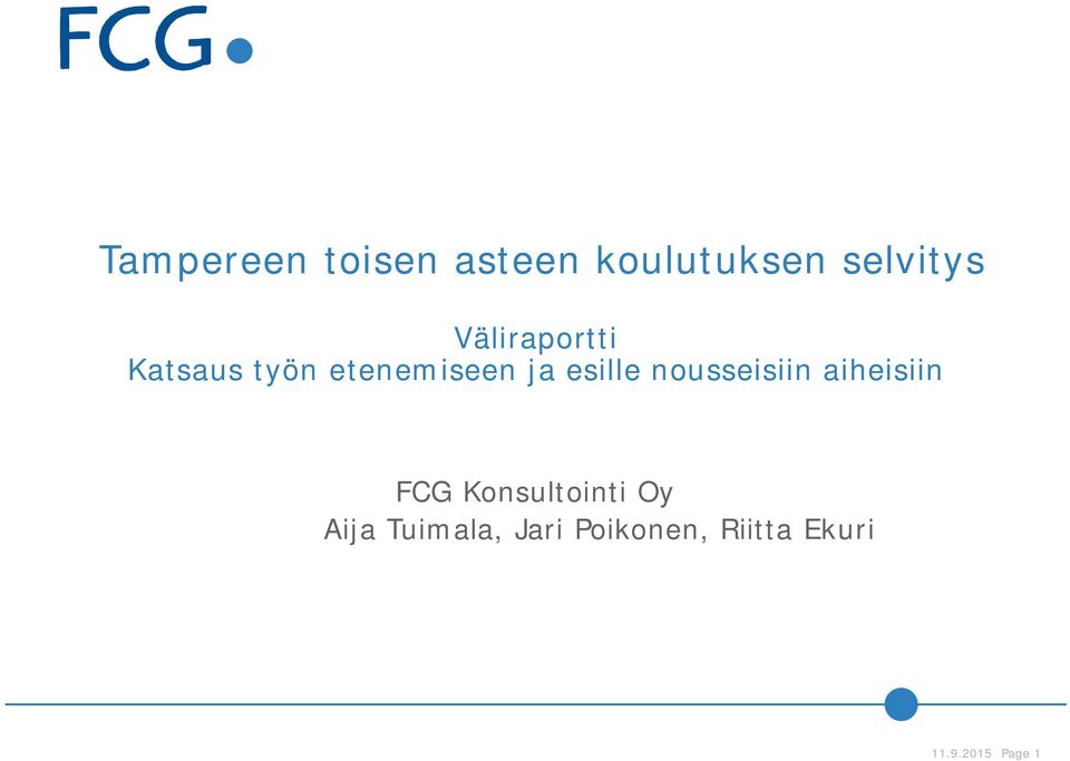 nousseisiin aiheisiin FCG Konsultointi Oy Aija