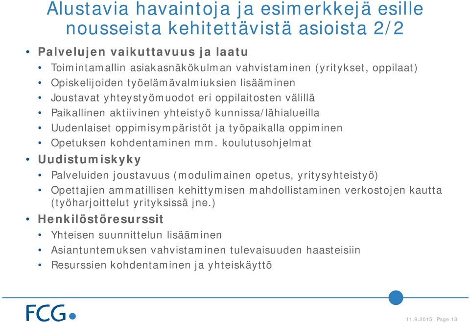 oppiminen Opetuksen kohdentaminen mm.