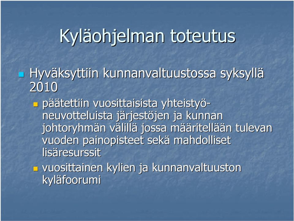 johtoryhmän n välillv lillä jossa määm ääritellään n tulevan vuoden