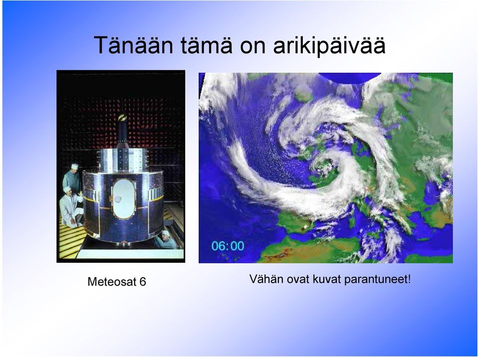 Meteosat 6 Vähän