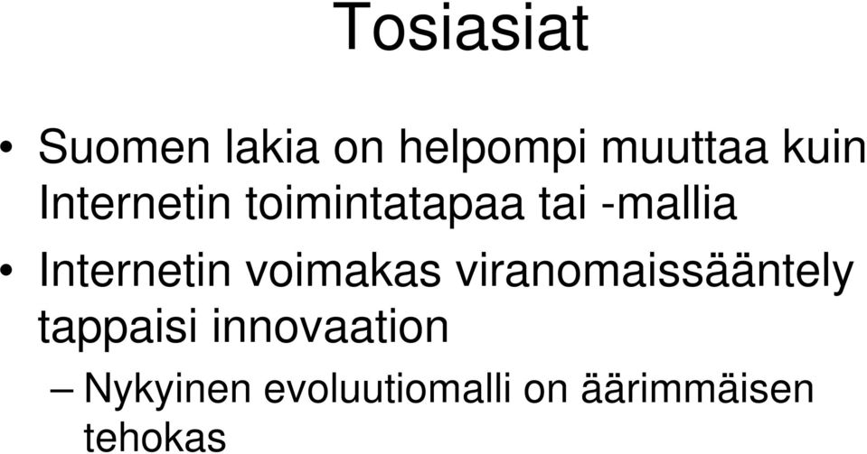 voimakas viranomaissääntely tappaisi