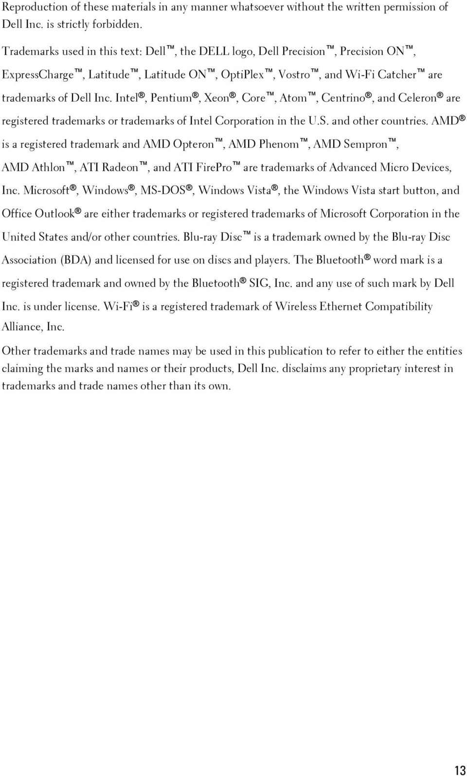 Intel, Pentium, Xeon, Core, Atom, Centrino, and Celeron are registered trademarks or trademarks of Intel Corporation in the U.S. and other countries.