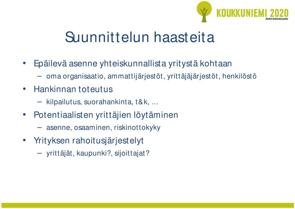 kilpailutus, suorahankinta, t&k, Potentiaalisten yrittäjien löytäminen asenne,