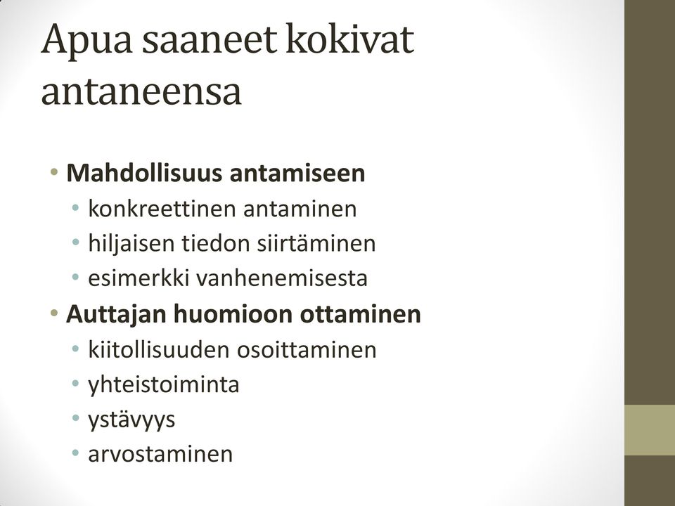 esimerkki vanhenemisesta Auttajan huomioon ottaminen