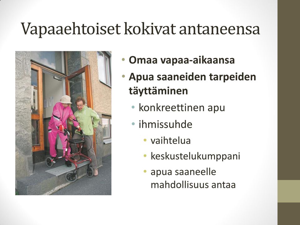 täyttäminen konkreettinen apu ihmissuhde