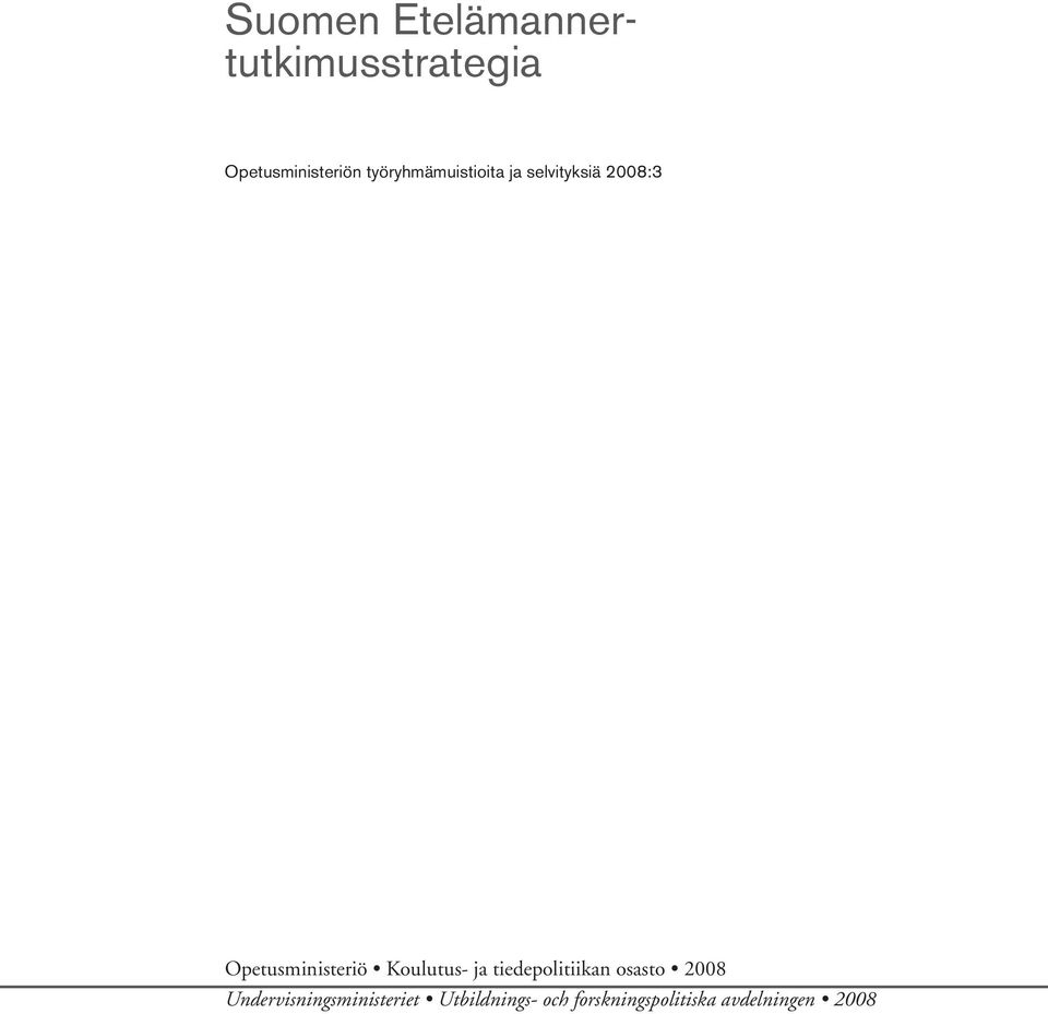 Koulutus ja tiedepolitiikan osasto 2008