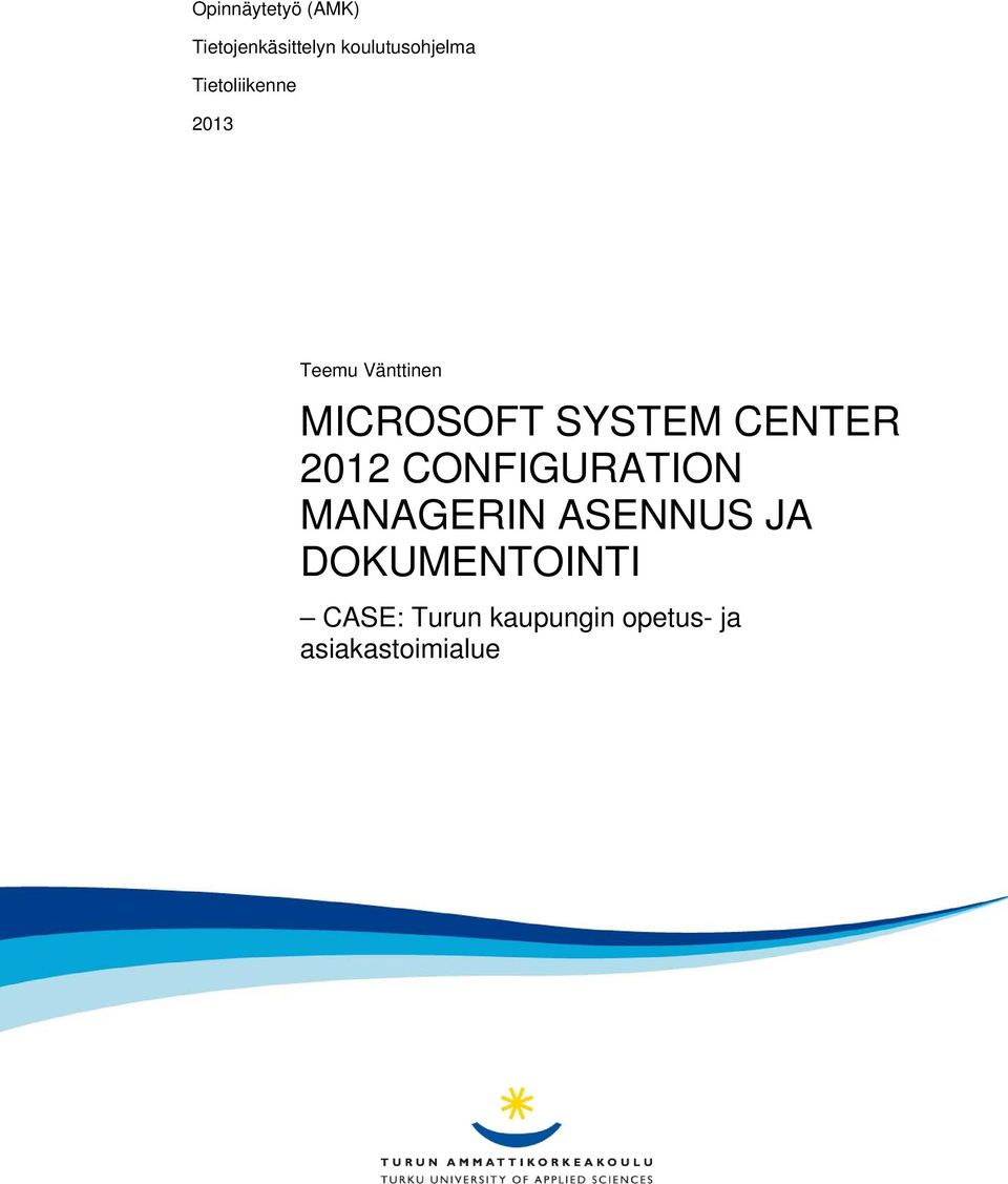 CENTER 2012 CONFIGURATION MANAGERIN ASENNUS JA