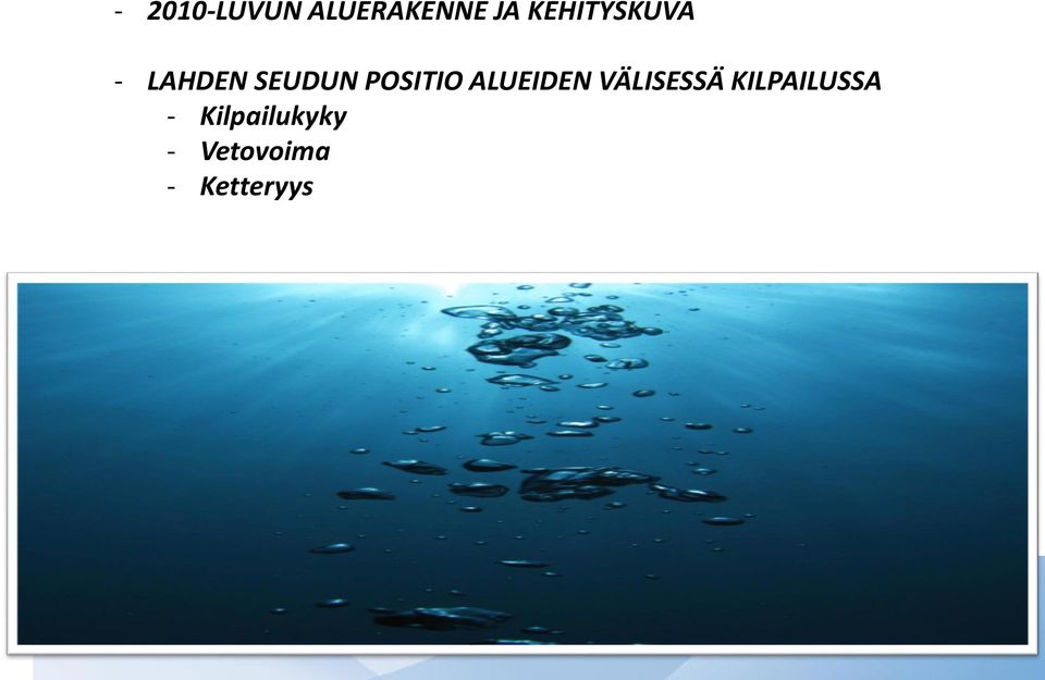 POSITIO ALUEIDEN VÄLISESSÄ