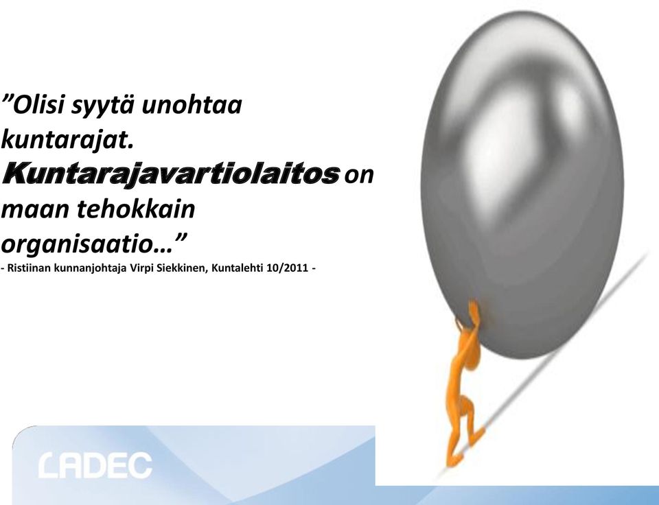 tehokkain organisaatio - Ristiinan