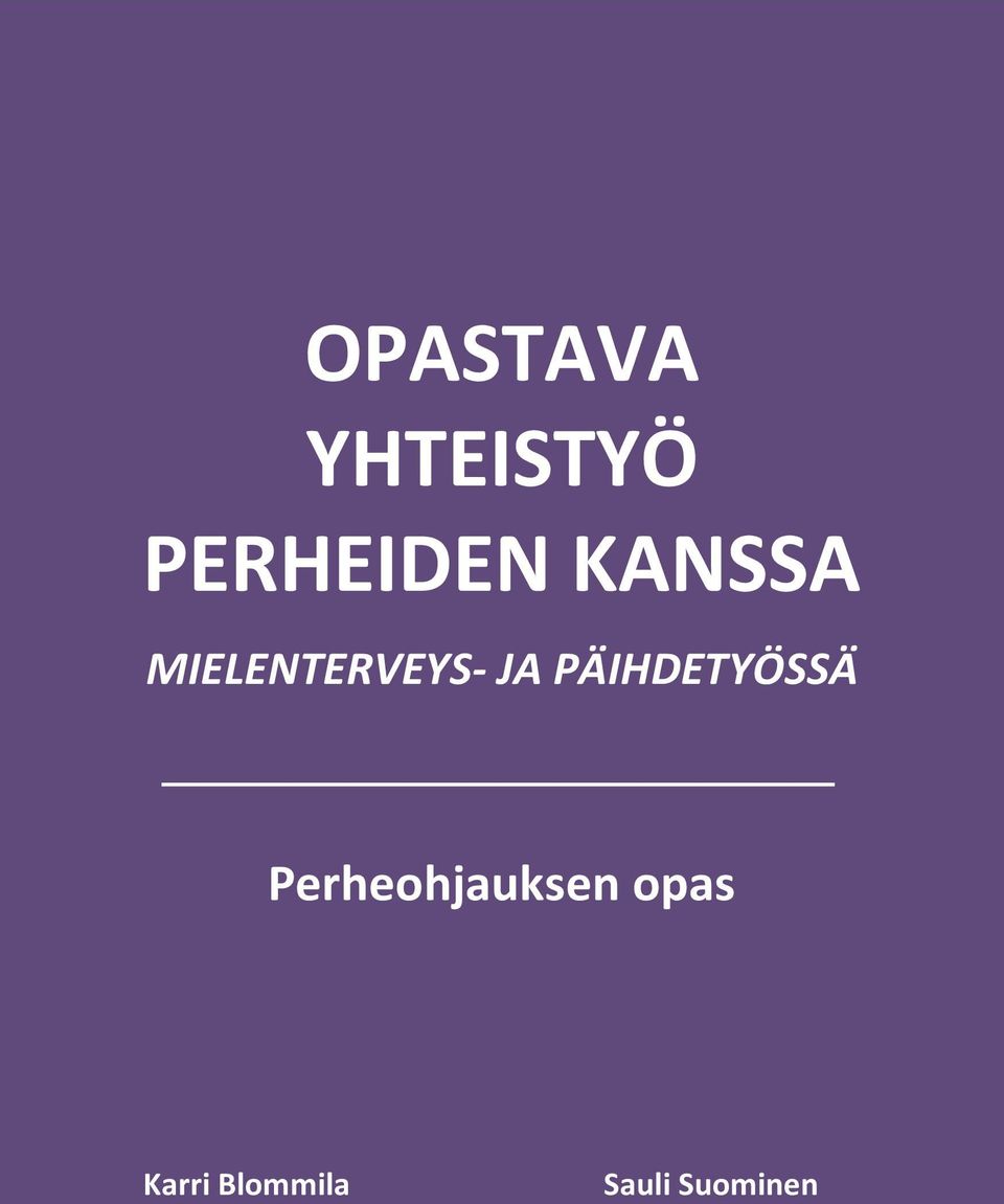 PÄIHDETYÖSSÄ Perheohjauksen