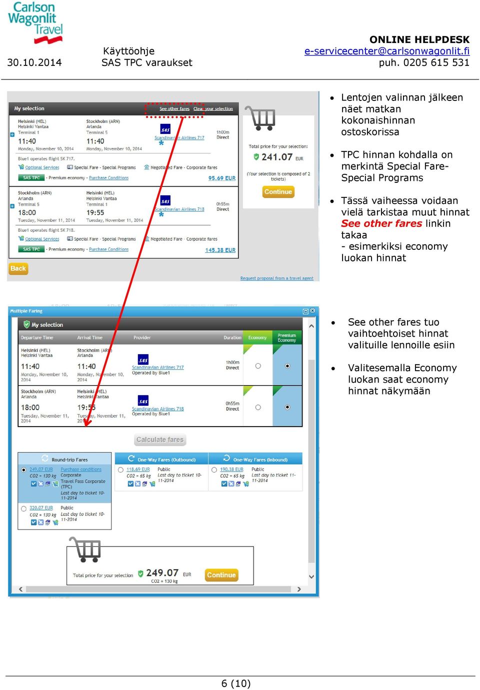 See other fares linkin takaa - esimerkiksi economy luokan hinnat See other fares tuo