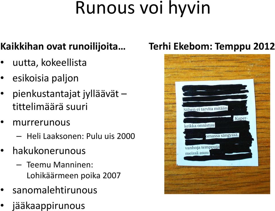 murrerunous Heli Laaksonen: Pulu uis 2000 hakukonerunous Teemu